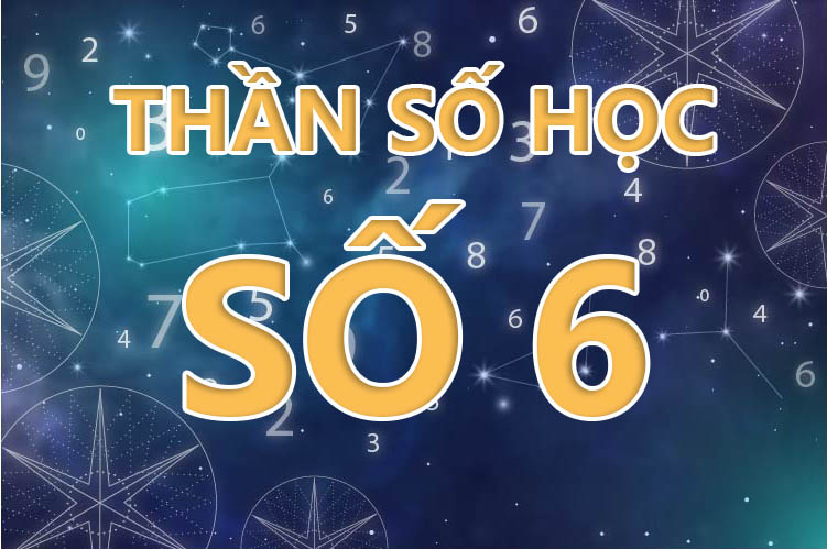 Thần số học số 6: Con số đường đời này có ý nghĩa gì?